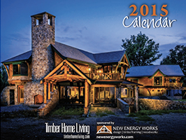 2015 Timber Home Calendar by New Energy Works with Log & Timber Living