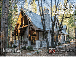 2017 Timber Home Calendar by New Energy Works with Log & Timber Living